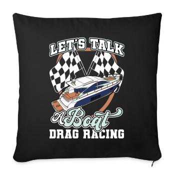 Parlons de Drag Racing - Drag Boat Racing - Housse de coussin décorative 45 x 45 cm - noir - Devant