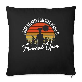 I Bake Because Punching People Frowned Upon Backen - Sofa pillowcase 17,3'' x 17,3'' (45 x 45 cm) - black - Front