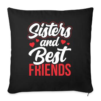 Sisters and Best Friends Team Sister Freund - Sofa pillowcase 17,3'' x 17,3'' (45 x 45 cm) - black - Front