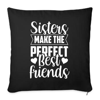 Les sœurs sont les meilleures amies parfaites - Housse de coussin décorative 45 x 45 cm - noir - Devant