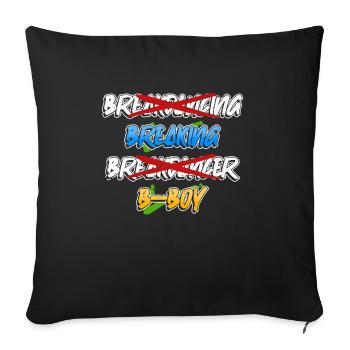 Breakdancing Breakdancer Break Dance Hip Hop - Sofakissenbezug 45 x 45 cm - Schwarz - Vorne