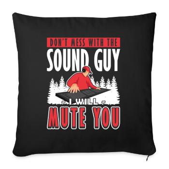 Sound Guy I will Mute You ingénieur du son - Housse de coussin décorative 45 x 45 cm - noir - Devant