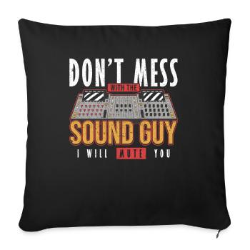 Sound Guy I will Mute You ingénieur du son - Housse de coussin décorative 45 x 45 cm - noir - Devant