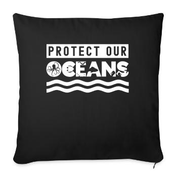 Protects our oceans Ocean Protection Sea Sea - Sofa pillowcase 17,3'' x 17,3'' (45 x 45 cm) - black - Front