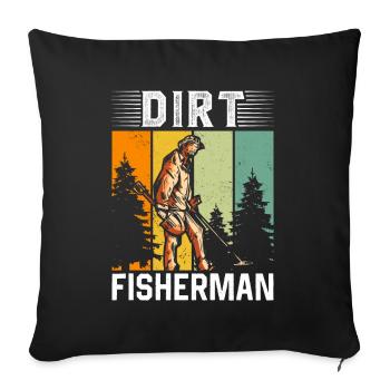 Dirt Fischer Metal Detecting Dirt Fishing - Sofa pillowcase 17,3'' x 17,3'' (45 x 45 cm) - black - Front