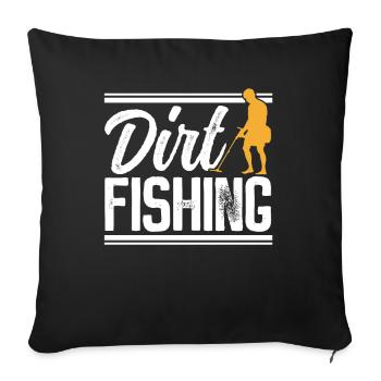 Dirt Fishing Metal Detecting Metal Detection - Sofa pillowcase 17,3'' x 17,3'' (45 x 45 cm) - black - Front