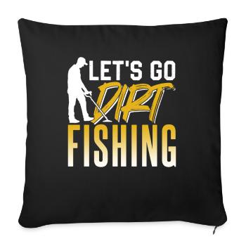 Allons à la pêche à la terre Détection de métaux - Housse de coussin décorative 45 x 45 cm - noir - Devant