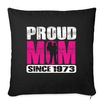 Proud Mom Since 1973 - Sofakissenbezug 45 x 45 cm - Schwarz - Vorne
