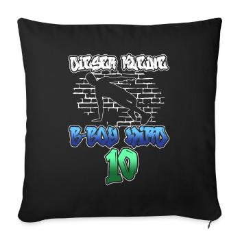 Dieser Kleine B-Boy Wird 10 - Breakdance - Sofakissenbezug 45 x 45 cm - Schwarz - Vorne
