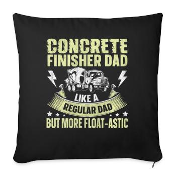 Float-Astic Concrete Finisher Dad Betonbauer - Sofakissenbezug 45 x 45 cm - Schwarz - Vorne