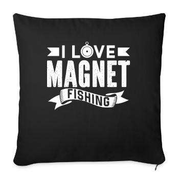 I love magnet fishing magnet fishing - Sofa pillowcase 17,3'' x 17,3'' (45 x 45 cm) - black - Front