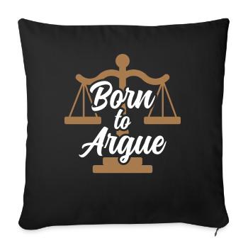 Geboren Um Zu Argumentieren Argument Anwalt - Sofakissenbezug 45 x 45 cm - Schwarz - Vorne