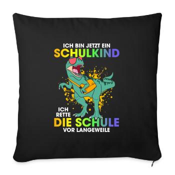 Ich Bin Jetzt Ein Schulkind Ich Rette Die Schule - Sofakissenbezug 45 x 45 cm - Schwarz - Vorne