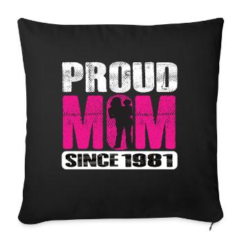 Proud Mom Since 1981 - Sofakissenbezug 45 x 45 cm - Schwarz - Vorne