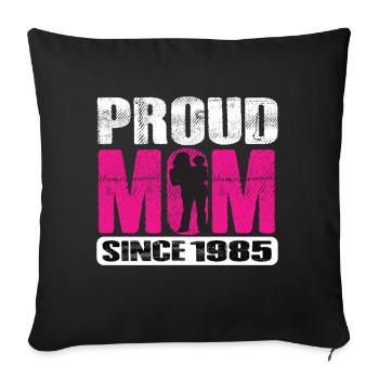Proud Mom Since 1985 - Sofakissenbezug 45 x 45 cm - Schwarz - Vorne