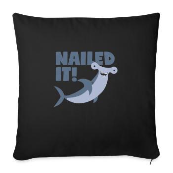 Hammerhead pun: "Nailed It!" - Sofa pillowcase 17,3'' x 17,3'' (45 x 45 cm) - black - Front
