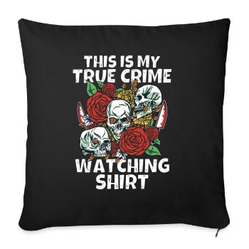 True Crime Junkie - Sofakissenbezug 45 x 45 cm - Schwarz - Vorne