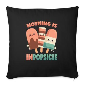 Popsicles: Nothing is impossible! - Sofa pillowcase 17,3'' x 17,3'' (45 x 45 cm) - black - Front