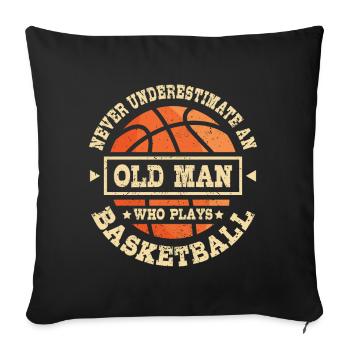 Old man who plays basketball - Sofakissenbezug 45 x 45 cm - Schwarz - Vorne