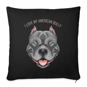 Dog Lover - I Love My American Bully - Sofakissenbezug 45 x 45 cm - Schwarz - Vorne