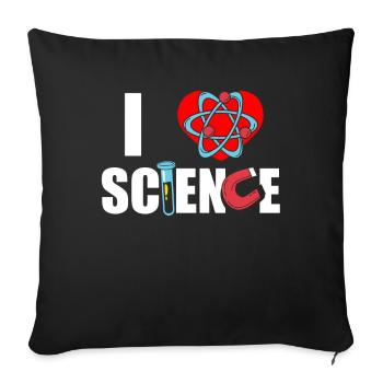 I love the science science team sayings - Sofa pillowcase 17,3'' x 17,3'' (45 x 45 cm) - black - Front