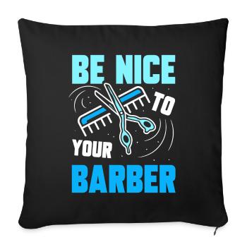 Soyez gentil avec votre barbier barbier profession de barbier - Housse de coussin décorative 45 x 45 cm - noir - Devant
