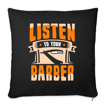 Écoutez votre salon de coiffure Barber Barber - Housse de coussin décorative 45 x 45 cm - noir - Devant