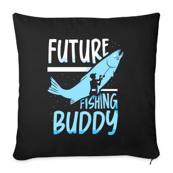 Future fishing buddy angler fishing friend - Sofa pillowcase 17,3'' x 17,3'' (45 x 45 cm) - black - Front