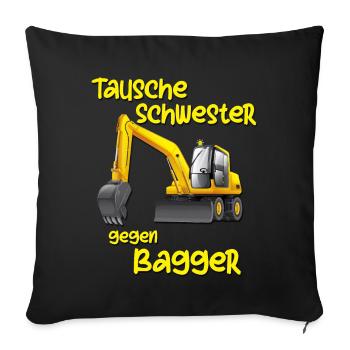 Tausche Schwester gegen Bagger Jungs Lustig Kinder - Sofakissenbezug 45 x 45 cm - Schwarz - Vorne