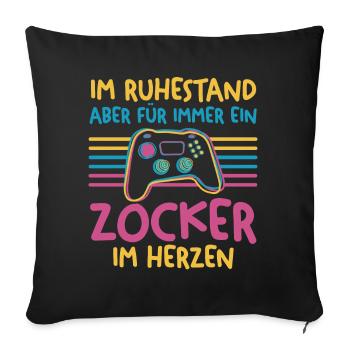 Ruhestand Rentner Gaming Zocken Zocker Gamer - Sofakissenbezug 45 x 45 cm - Schwarz - Vorne
