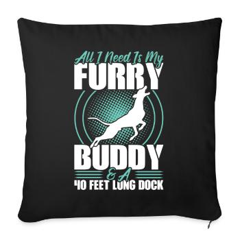 My furry buddy and a 40 ft. dock - Sofa pillowcase 17,3'' x 17,3'' (45 x 45 cm) - black - Front
