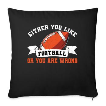 Joueur de football américain soit vous aimez le football - Housse de coussin décorative 45 x 45 cm - noir - Devant