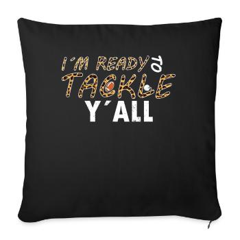 American football player in Ready To Tackle Yall - Sofa pillowcase 17,3'' x 17,3'' (45 x 45 cm) - black - Front