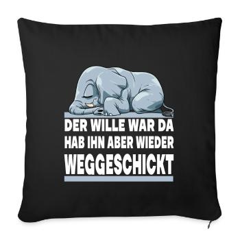 DER WILLE WAR DA ICH HAB IHN ABER WIEDER - Sofakissenbezug 45 x 45 cm - Schwarz - Vorne