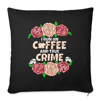 Je cours sur le café et le vrai crime - Housse de coussin décorative 45 x 45 cm - noir - Devant
