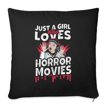 Just a Girl who loves Horror Movies - Sofa pillowcase 17,3'' x 17,3'' (45 x 45 cm) - black - Front