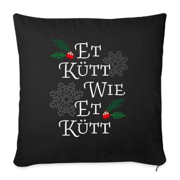 Et Kütt Wie Et Kütt Kölsch Kölner Karneval Köln - Sofakissenbezug 45 x 45 cm - Schwarz - Vorne