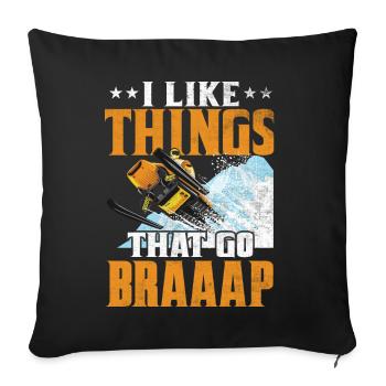 I Like Things That Go Braaaap Motorschlitten - Sofakissenbezug 45 x 45 cm - Schwarz - Vorne