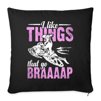 I Like Things That Go Braaaap Motorschlitten - Sofakissenbezug 45 x 45 cm - Schwarz - Vorne
