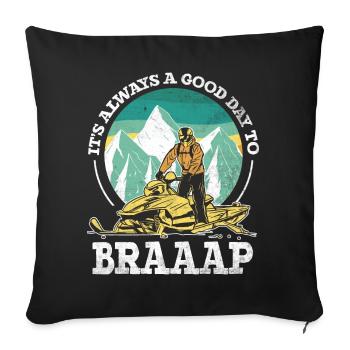 Its Always A Good Day To Braaaap Snowmobiles - Sofa pillowcase 17,3'' x 17,3'' (45 x 45 cm) - black - Front