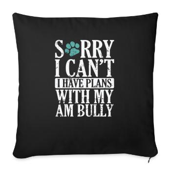 Je ne peux pas avoir de plans avec mon Bully Bulldog AM - Housse de coussin décorative 45 x 45 cm - noir - Devant