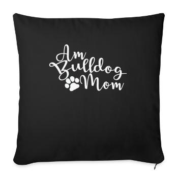 American Bulldog Mom Dog Pet Breed - Sofa pillowcase 17,3'' x 17,3'' (45 x 45 cm) - black - Front