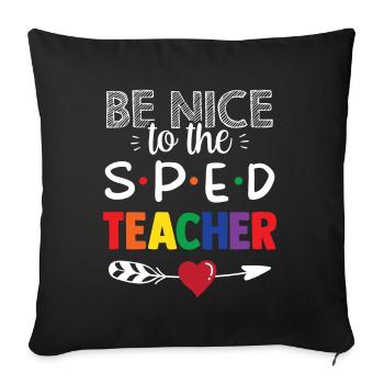 Be Nice to Sped Teacher Special Education - Sofa pillowcase 17,3'' x 17,3'' (45 x 45 cm) - black - Front