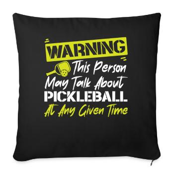 Pickleball Warning This Person May - Sofa pillowcase 17,3'' x 17,3'' (45 x 45 cm) - black - Front