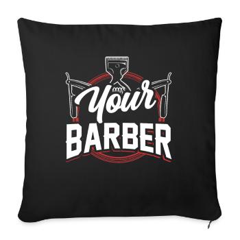 Your Barber Profession Barber Barbershop Barbers - Sofa pillowcase 17,3'' x 17,3'' (45 x 45 cm) - black - Front
