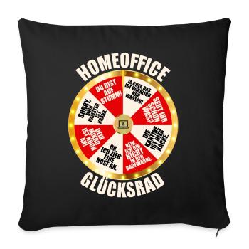 Homeoffice Glücksrad Büro Heimarbeit Home Office - Sofakissenbezug 45 x 45 cm - Schwarz - Vorne