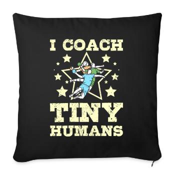 I coach tiny humans Handball - Sofa pillowcase 17,3'' x 17,3'' (45 x 45 cm) - black - Front