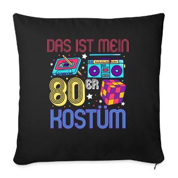 Das ist mein 80er Kostüm - Sofakissenbezug 45 x 45 cm - Schwarz - Vorne