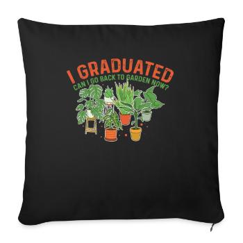 Graduated Can I Go Back Garden Garten Gärtner - Sofakissenbezug 45 x 45 cm - Schwarz - Vorne