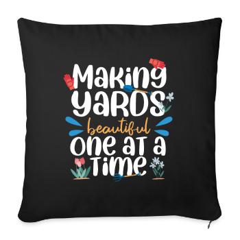 Making Yard Beautiful One At A Time - Sofa pillowcase 17,3'' x 17,3'' (45 x 45 cm) - black - Front